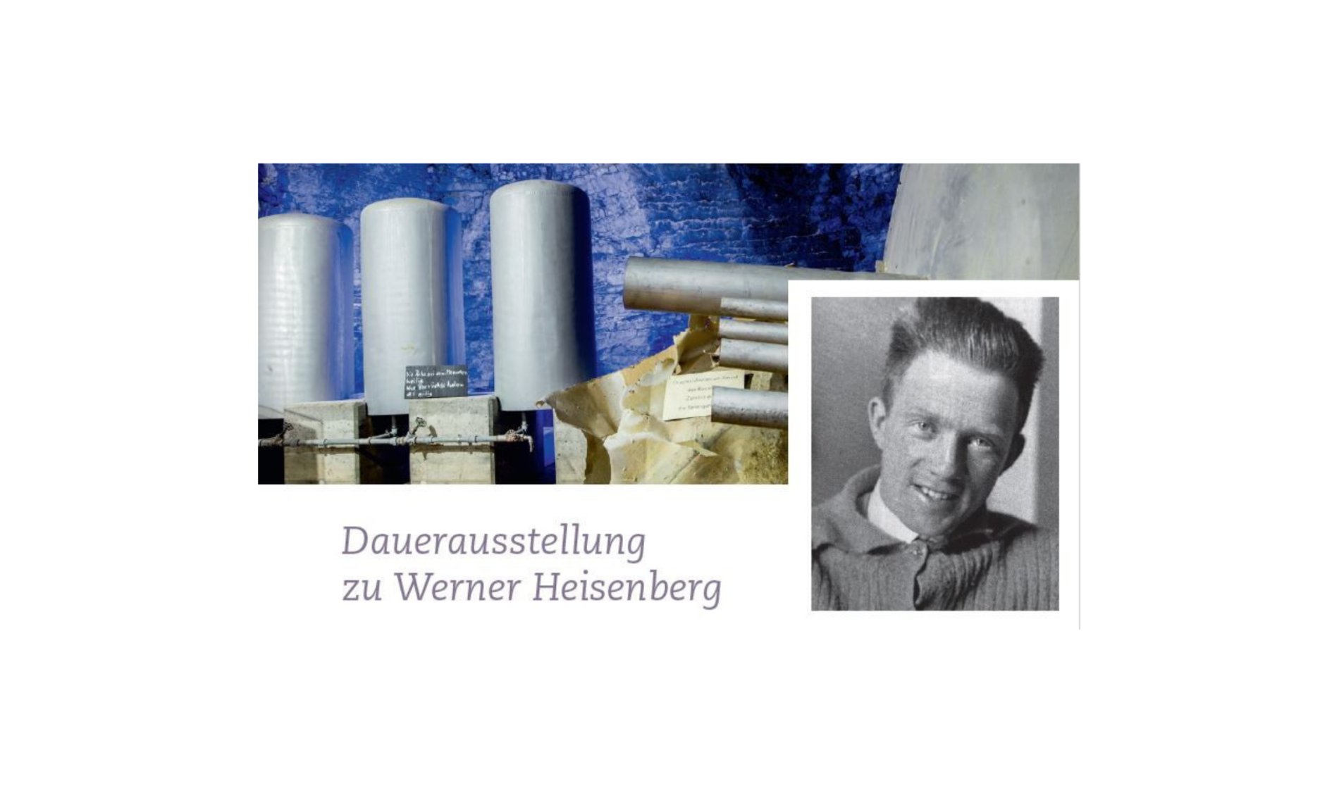 Werner Heisenberg und Ansicht aus Atomkellermuseums