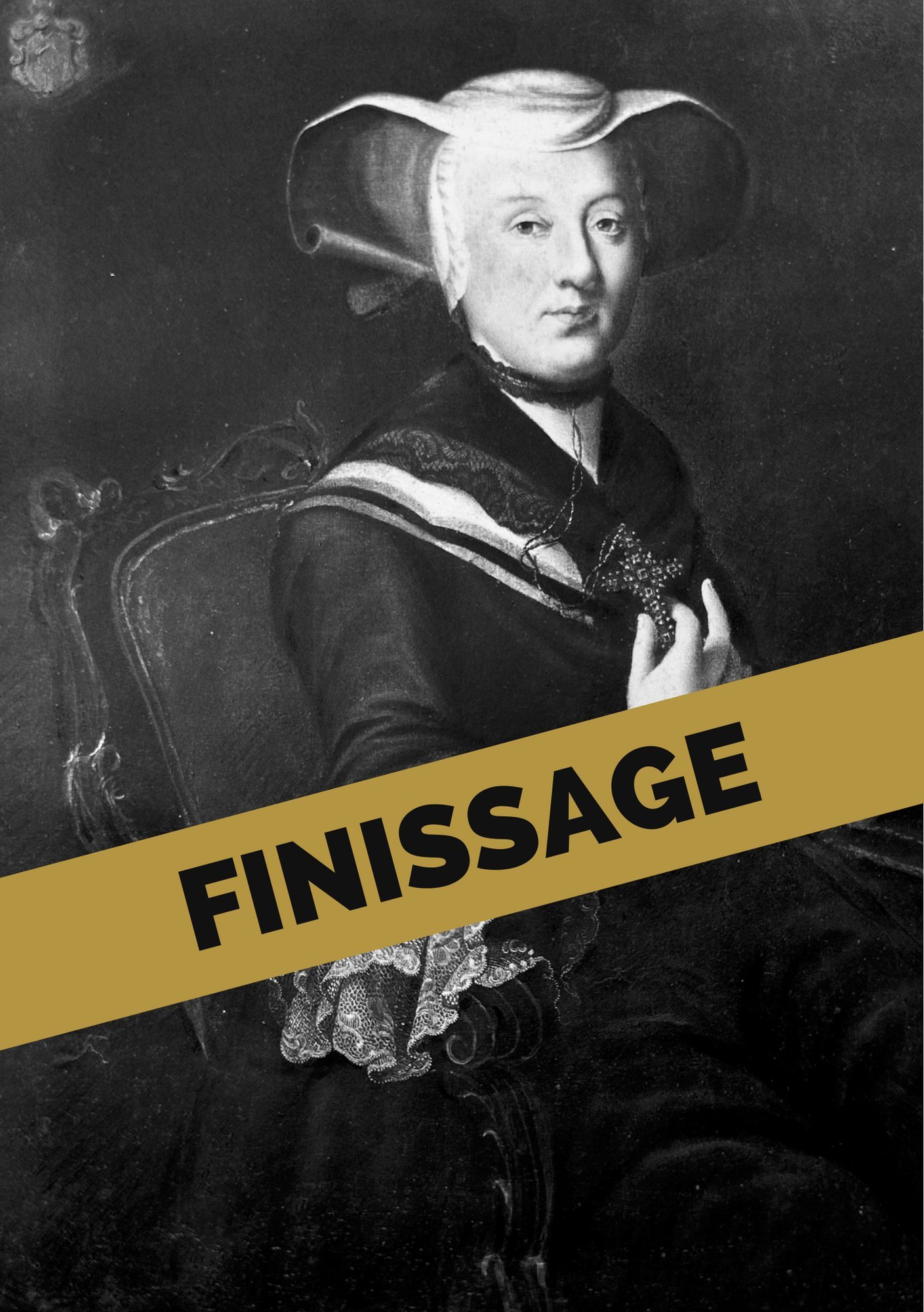 Finissage - 300 Jahre: Die letzte Fürstäbtissin