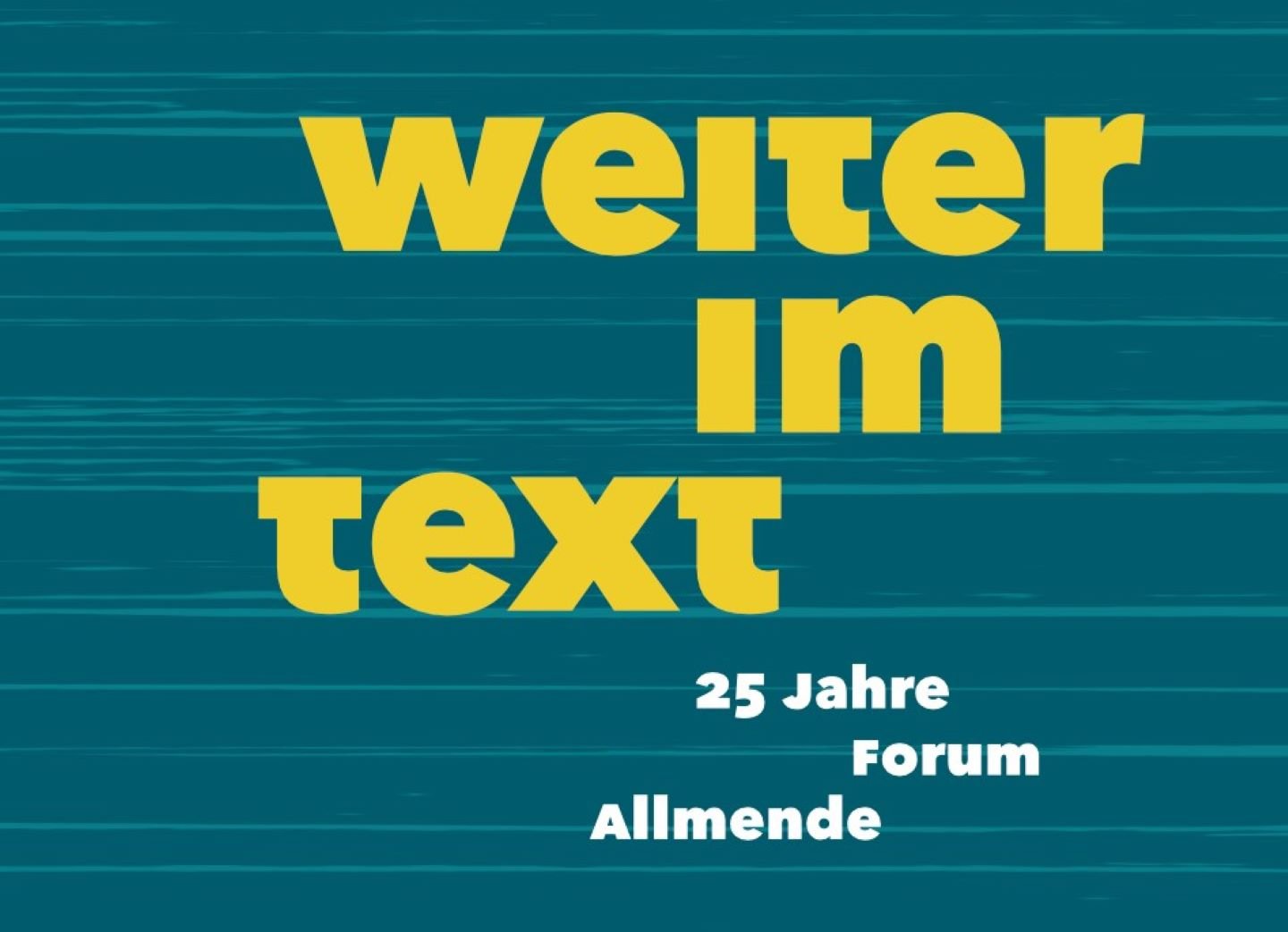 Sonderausstellung "Weiter im Text. 25 Jahre Forum Allmende"