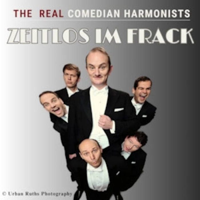 The Real Comedian Harmonists „Zeitlos im Frack“ [Copyright: ]
